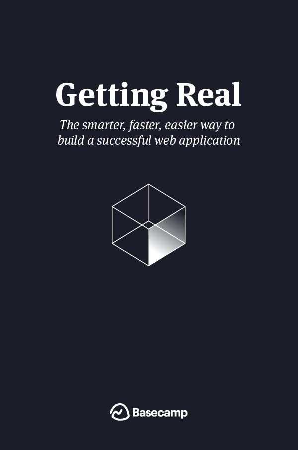 Cover of Getting Real: The Smarter, Faster, Easier Way to Build a Web Application