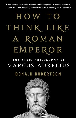 Cover of How To Think Like A Roman Emperor 