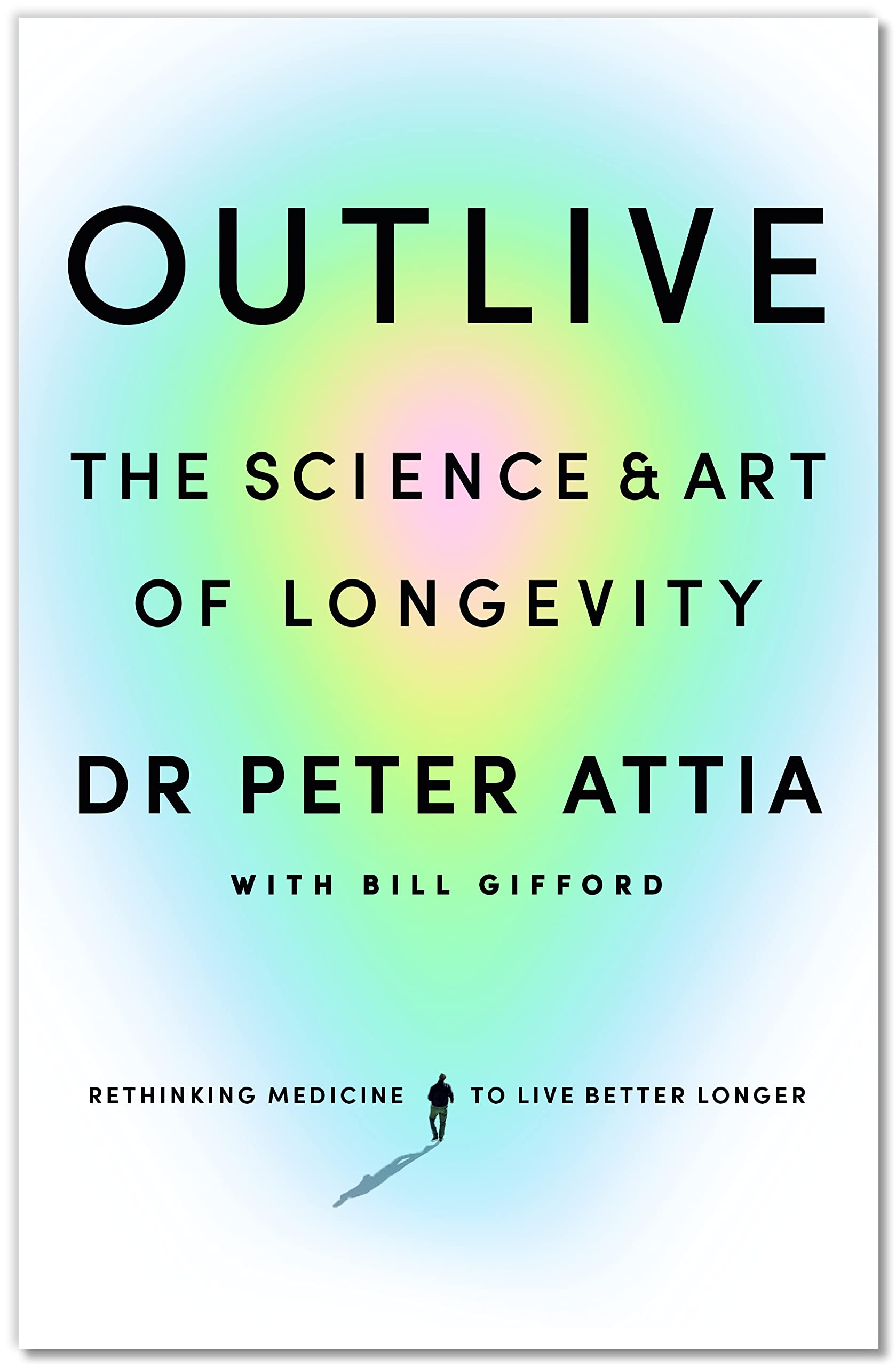 Cover of Outlive: The Science and Art of Longevity