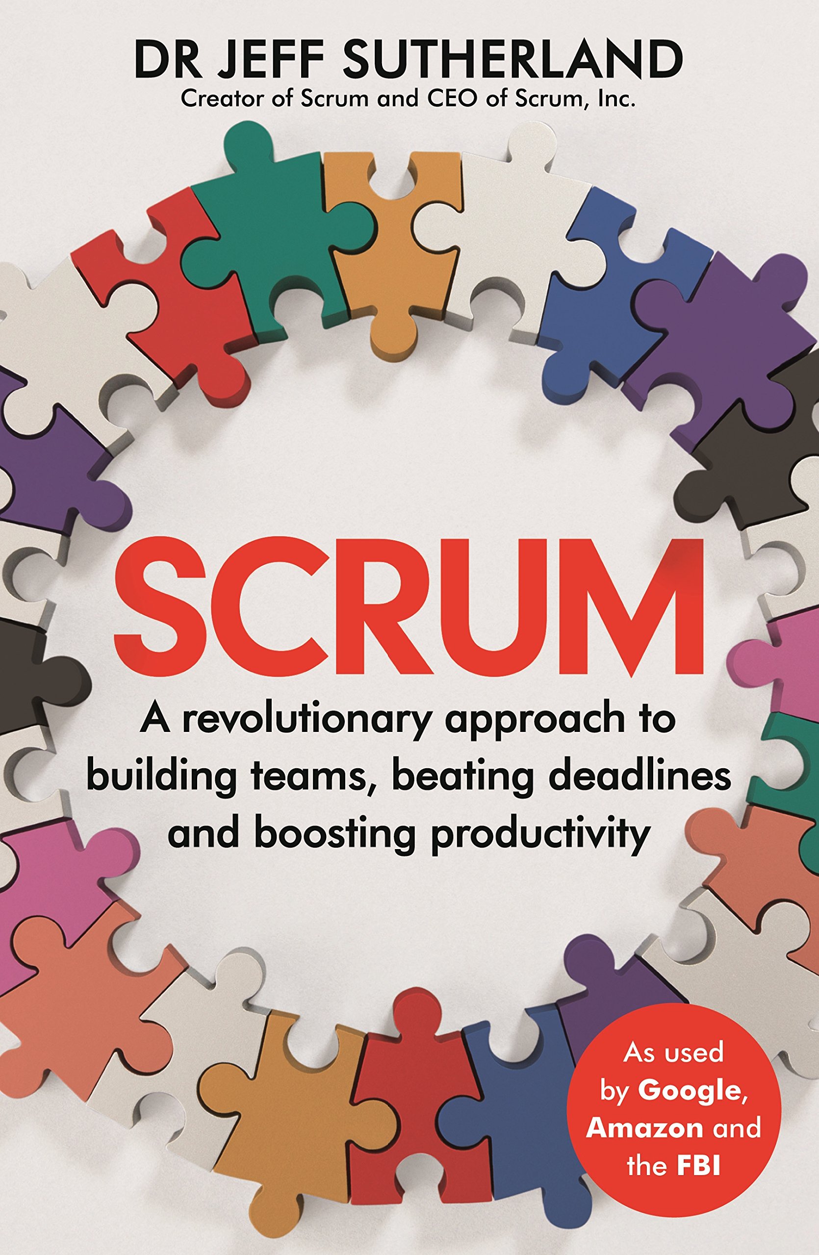 Cover of Scrum: A revolutionary approach to building teams, beating deadlines and boosting productivity