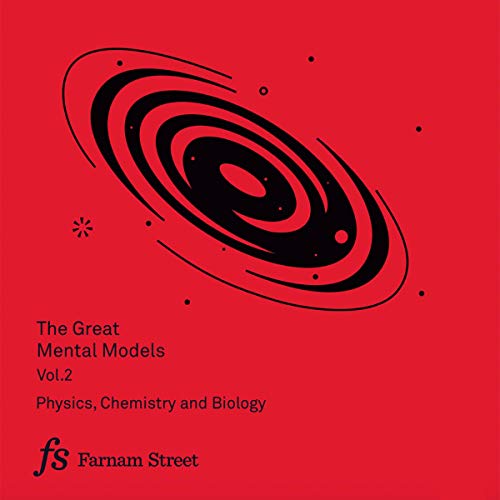 Cover of The Great Mental Models, Volume 2: Physics, Chemistry and Biology