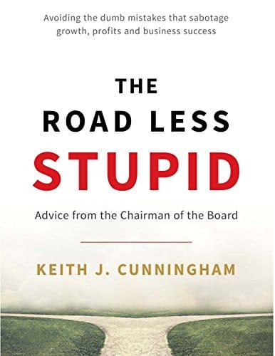 Cover of The Road Less Stupid: Advice From the Chairman of the Board
